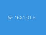 MF 16X1,0 LH 